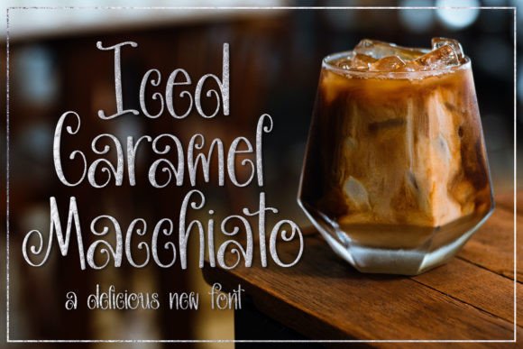 Is the Iced Caramel Macchiato Font the Right Choice for Your Design?