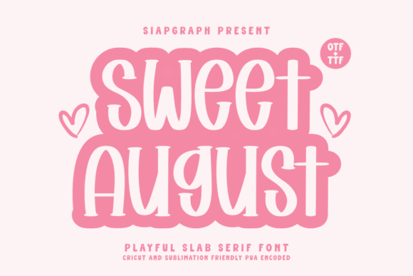 Sweet August: The Slab-Serif Font That Radiates Cheerful Charm